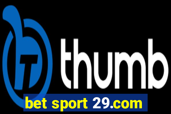 bet sport 29.com